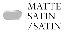 Matte Satin/Satin